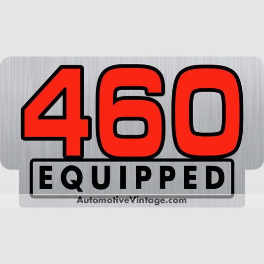 Ford 460 Equipped Engine Size Silver Foil Sticker Stickers