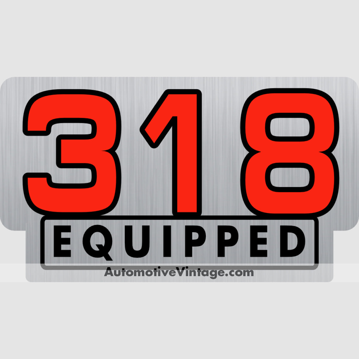 Plymouth 318 Equipped Engine Size Silver Foil Sticker Stickers