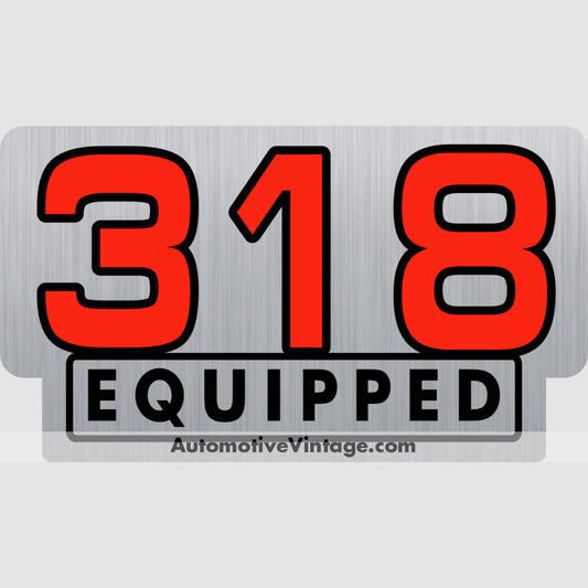Plymouth 318 Equipped Engine Size Silver Foil Sticker Stickers