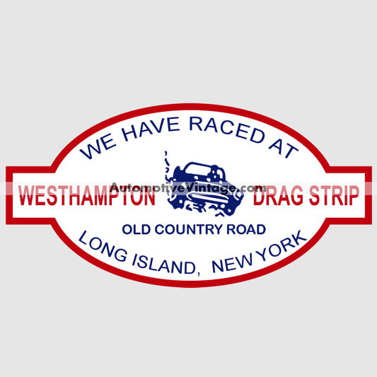 Westhampton Drag Strip Long Island New York Racing Car Sticker Stickers