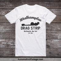 Westhampton Drag Strip New York Retro Racing T-Shirt White / S