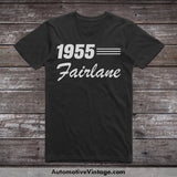 1955 Ford Fairlane Car Model T-Shirt Black / S T-Shirt