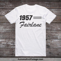 1957 Ford Fairlane Car Model T-Shirt White / S T-Shirt