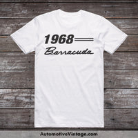 1968 Plymouth Barracuda Car Model T-Shirt White / S T-Shirt