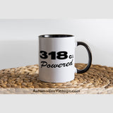 Plymouth 318 C.i. Powered Engine Size Coffee Mug Black & White Two Tone