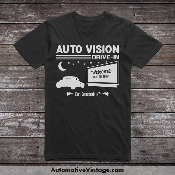 Auto Vision Drive-In East Greenbush New York Movie Theater T-Shirt Black / S Drive In T-Shirt