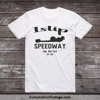 Islip Speedway New York Drag Racing T-Shirt White / S